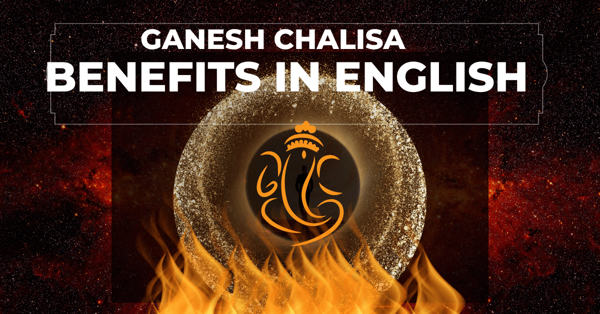 Ganesh Chalisa benefits in English